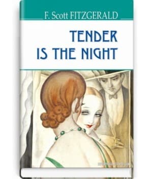 Tender Is the Night = Дише ніжністю ніч