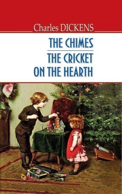 The Chimes. The Cricket on the Hearth - Новорічні дзвони. Цвіркун домашнього вогнища. ENGLISH LIBR